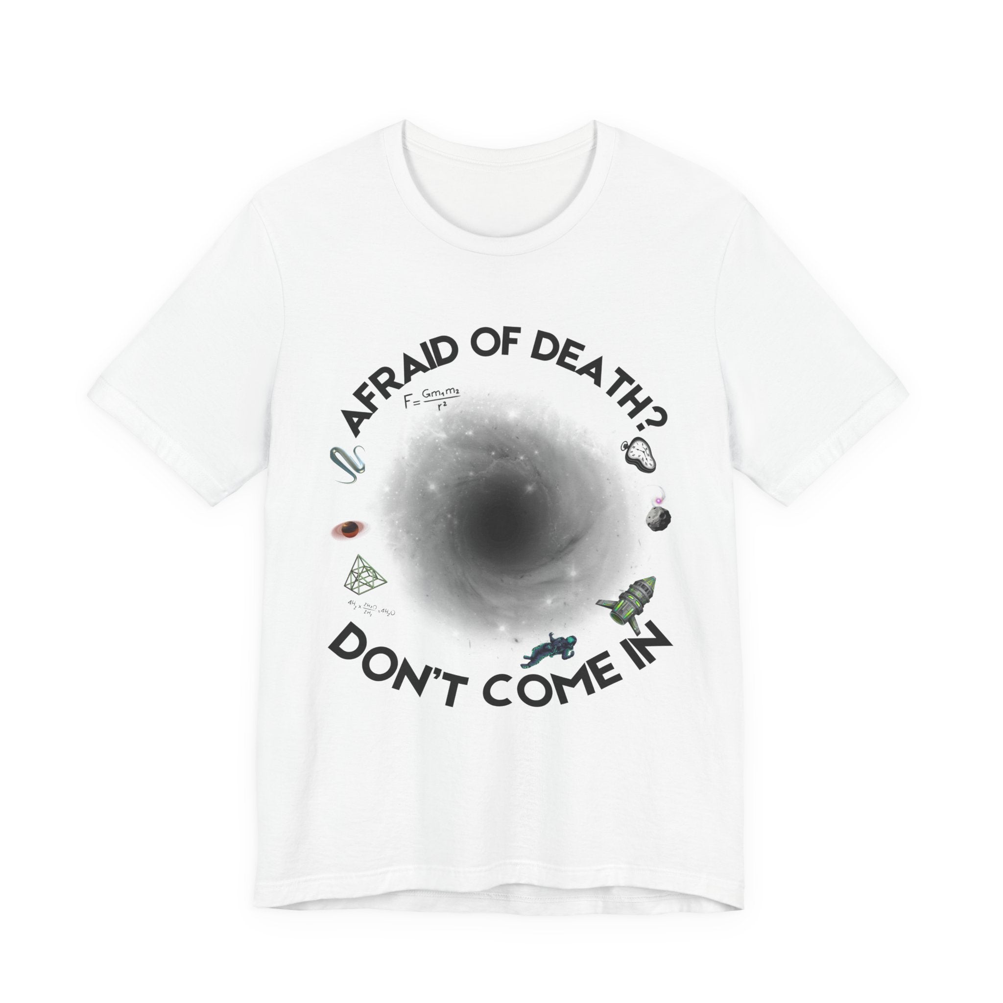 T-Shirt — "Afraid of Death? Don't Come In" Dark Hole Graphic Tee