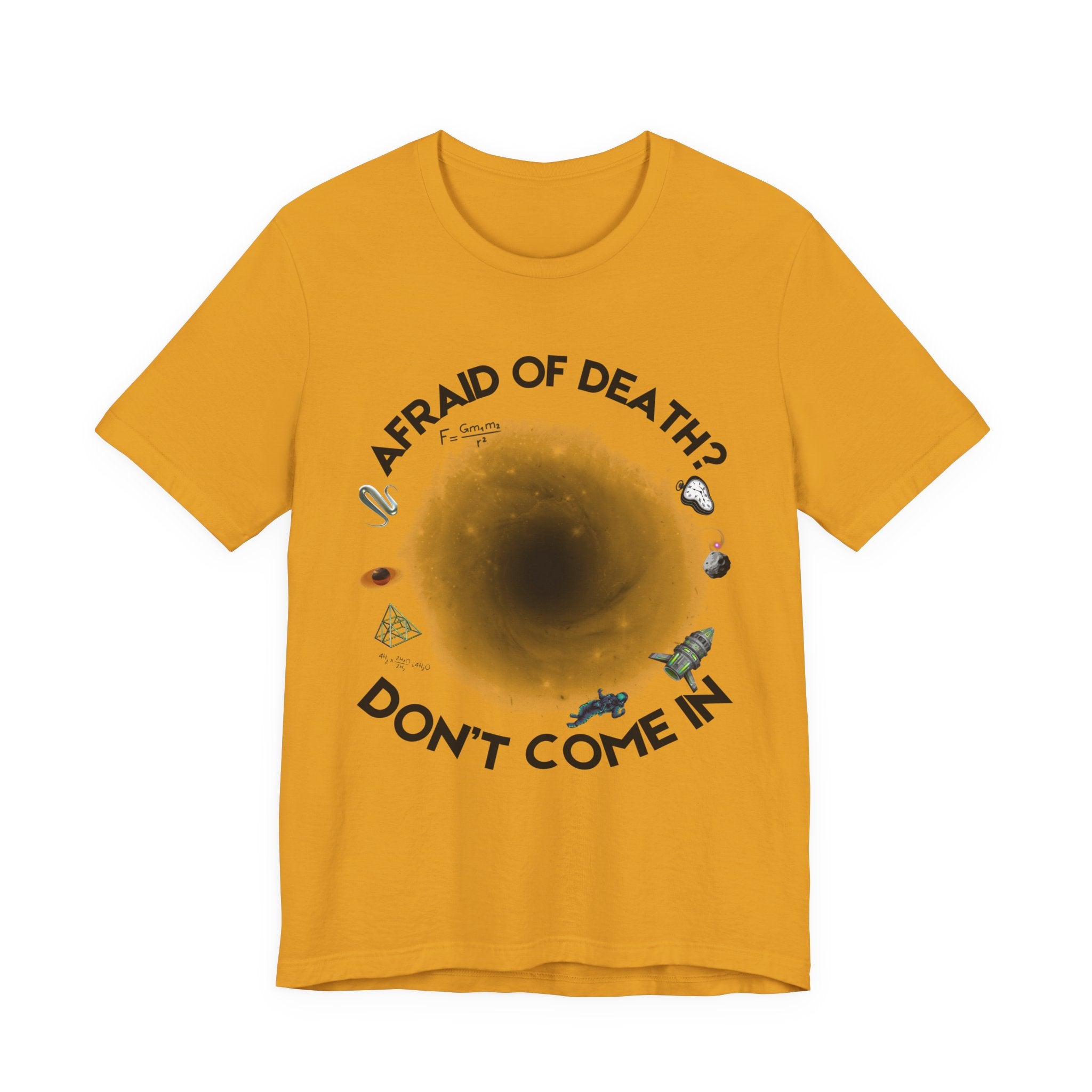 T-Shirt — "Afraid of Death? Don't Come In" Dark Hole Graphic Tee