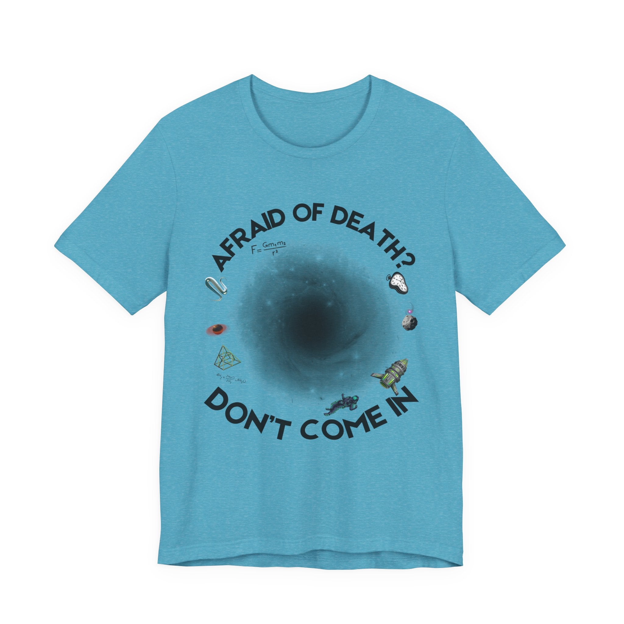T-Shirt — "Afraid of Death? Don't Come In" Dark Hole Graphic Tee