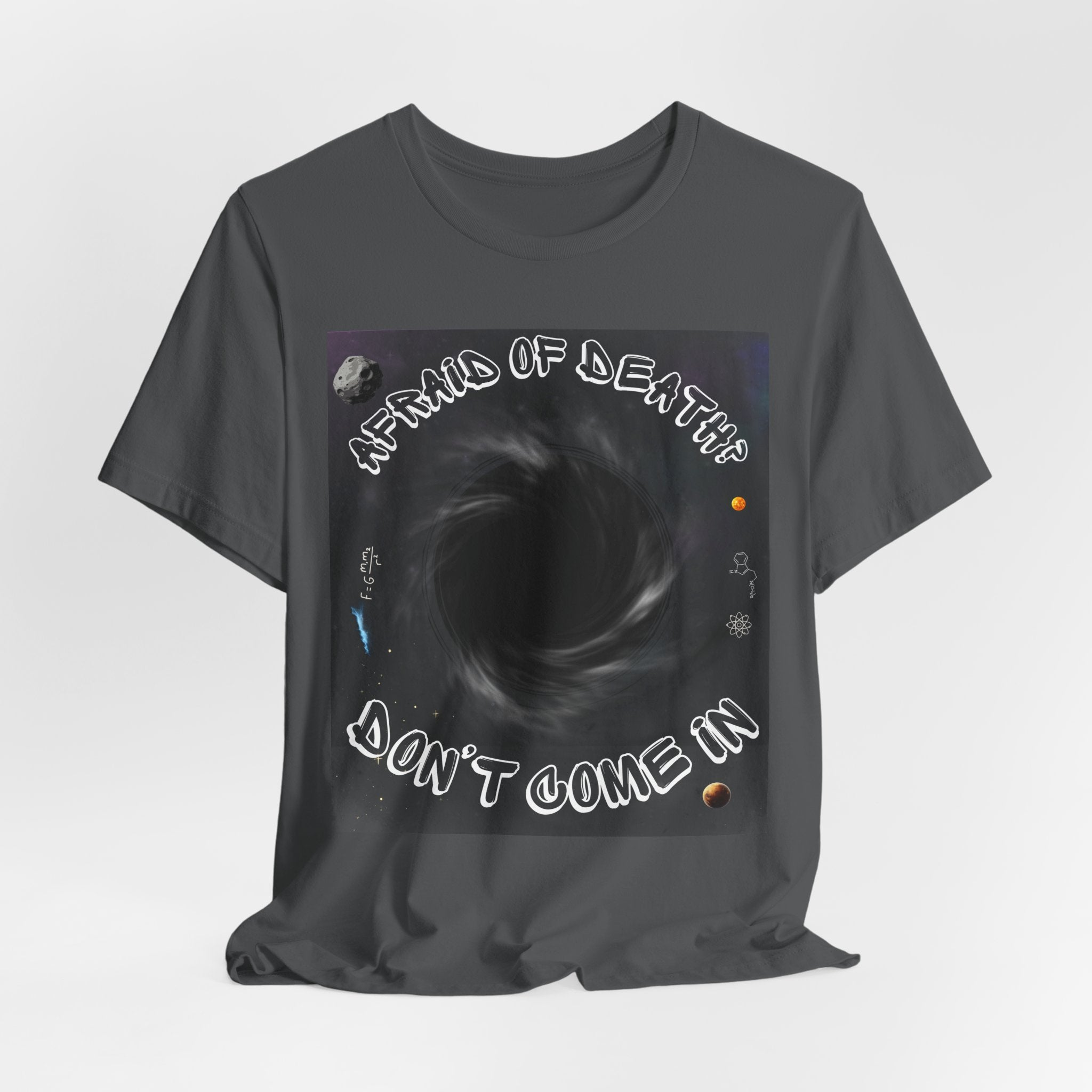 T-Shirt — "Afraid of Death? Don't Come In" Dark Hole Graphic Tee