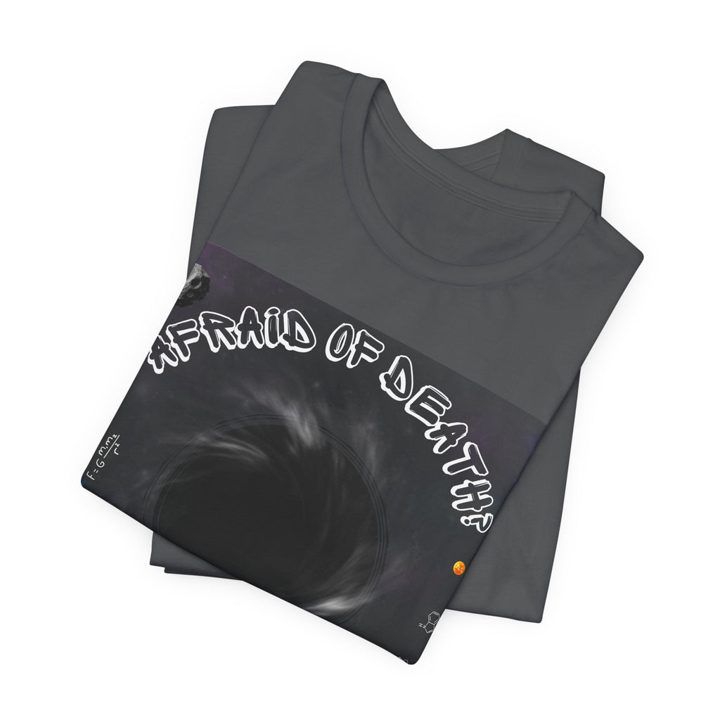 T-Shirt — "Afraid of Death? Don't Come In" Dark Hole Graphic Tee