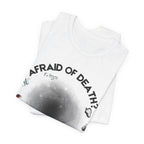 T-Shirt — "Afraid of Death? Don't Come In" Dark Hole Graphic Tee