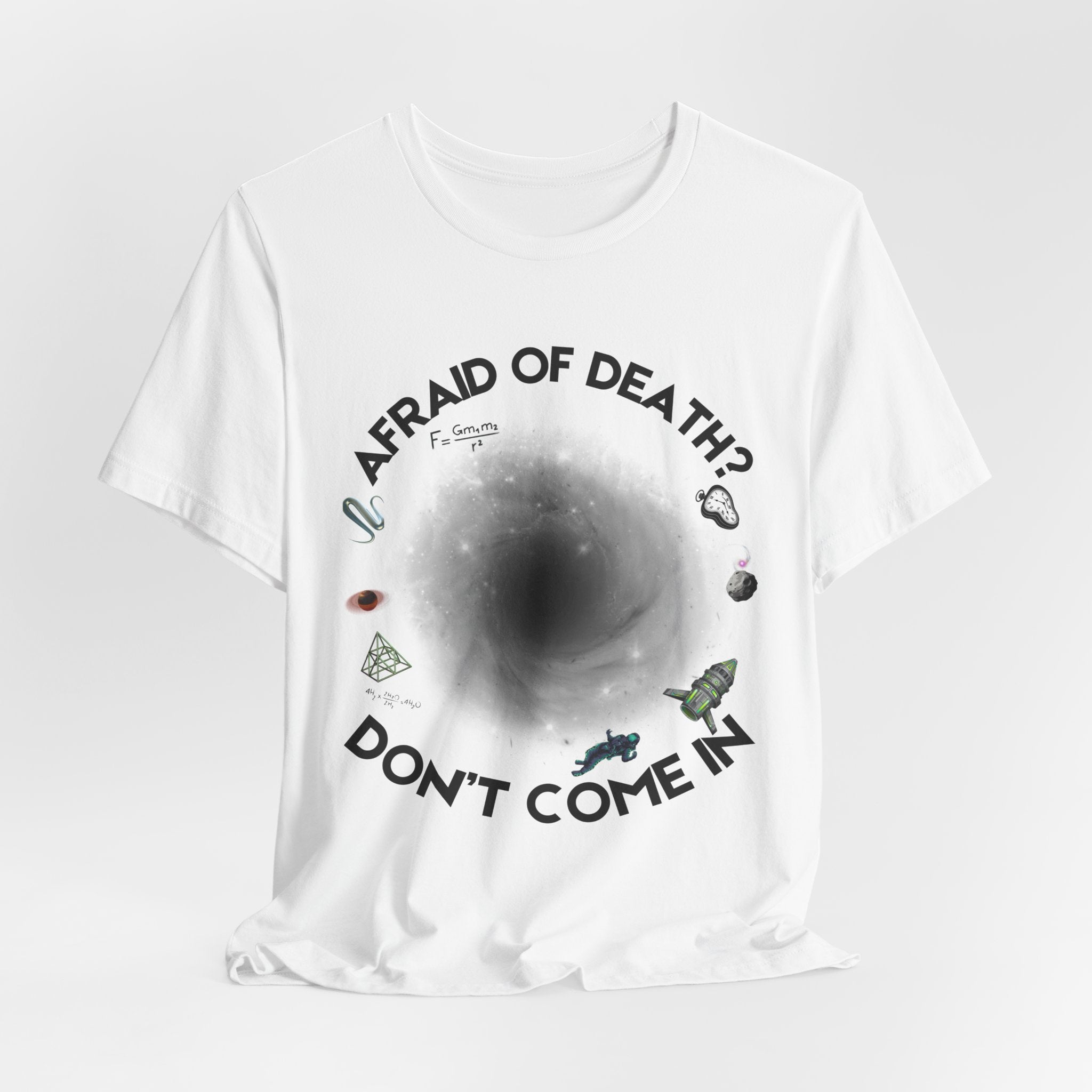 T-Shirt — "Afraid of Death? Don't Come In" Dark Hole Graphic Tee