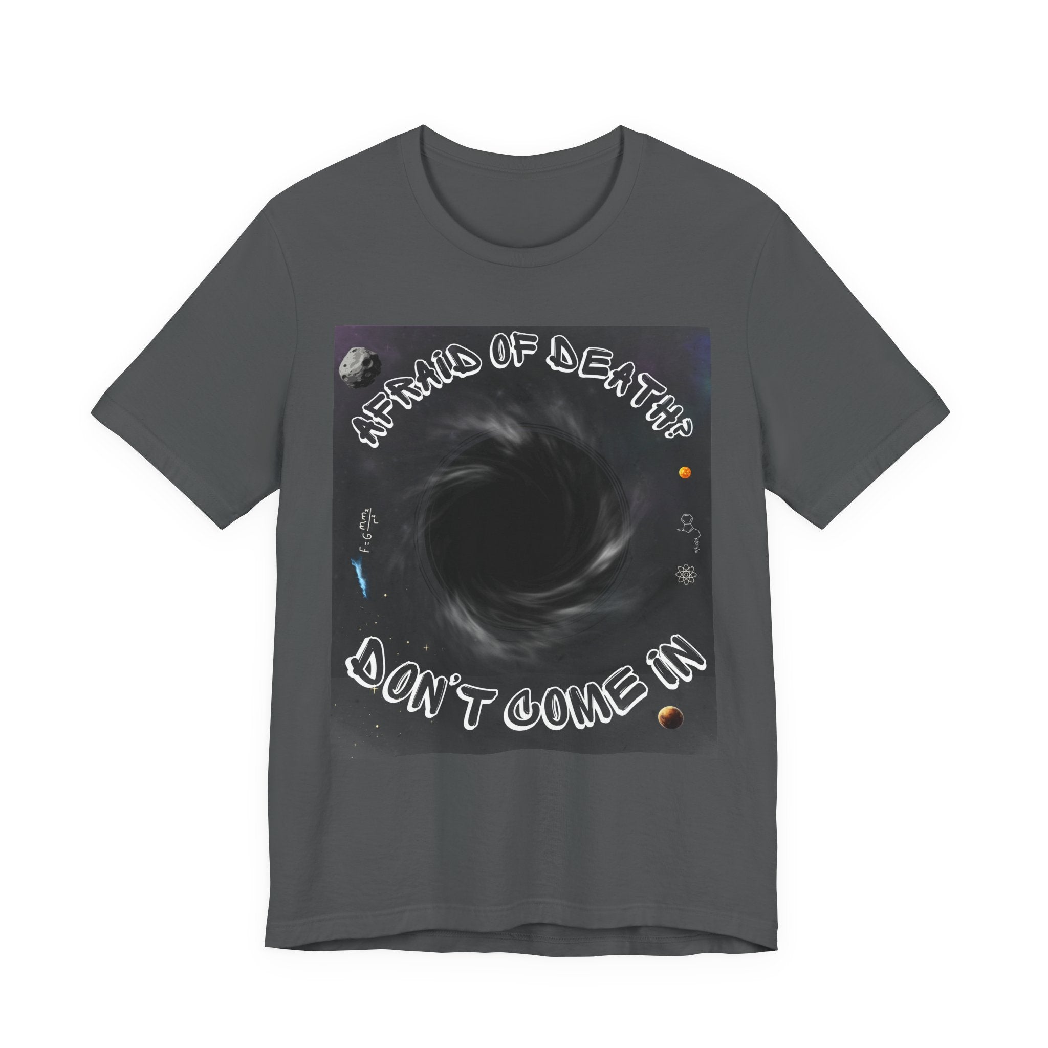 T-Shirt — "Afraid of Death? Don't Come In" Dark Hole Graphic Tee