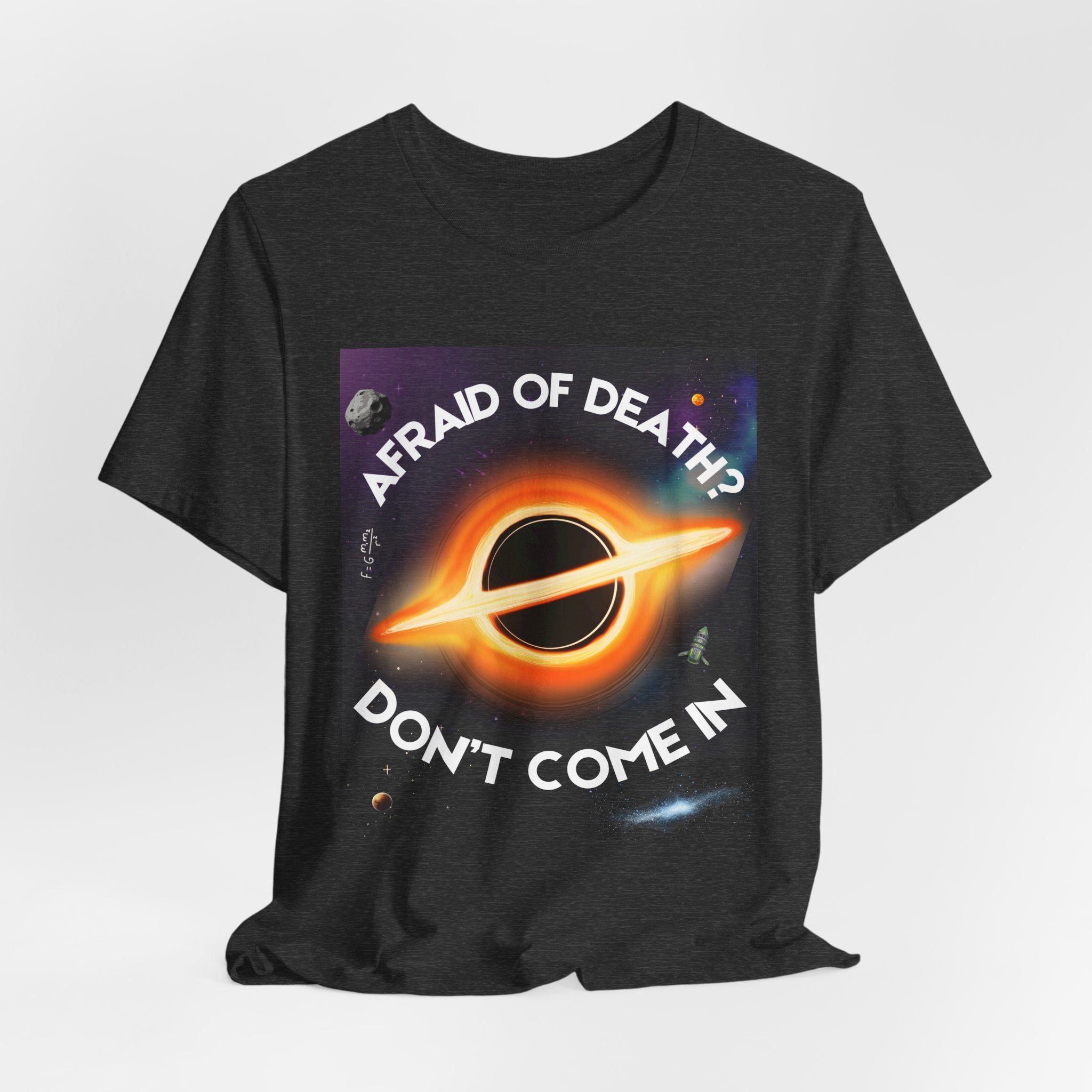 T-Shirt — "Afraid of Death? Don't Come In" Dark Hole Graphic Tee